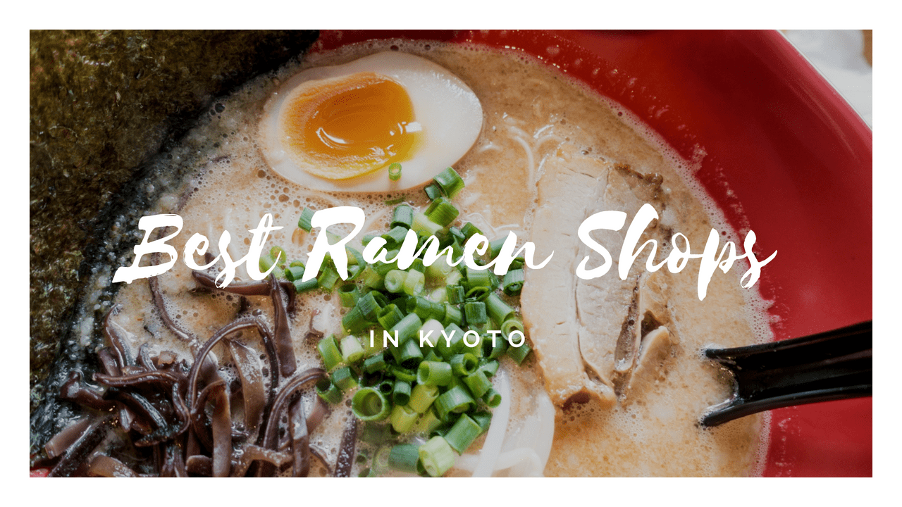 Best Ramen Restaurants in Kyoto