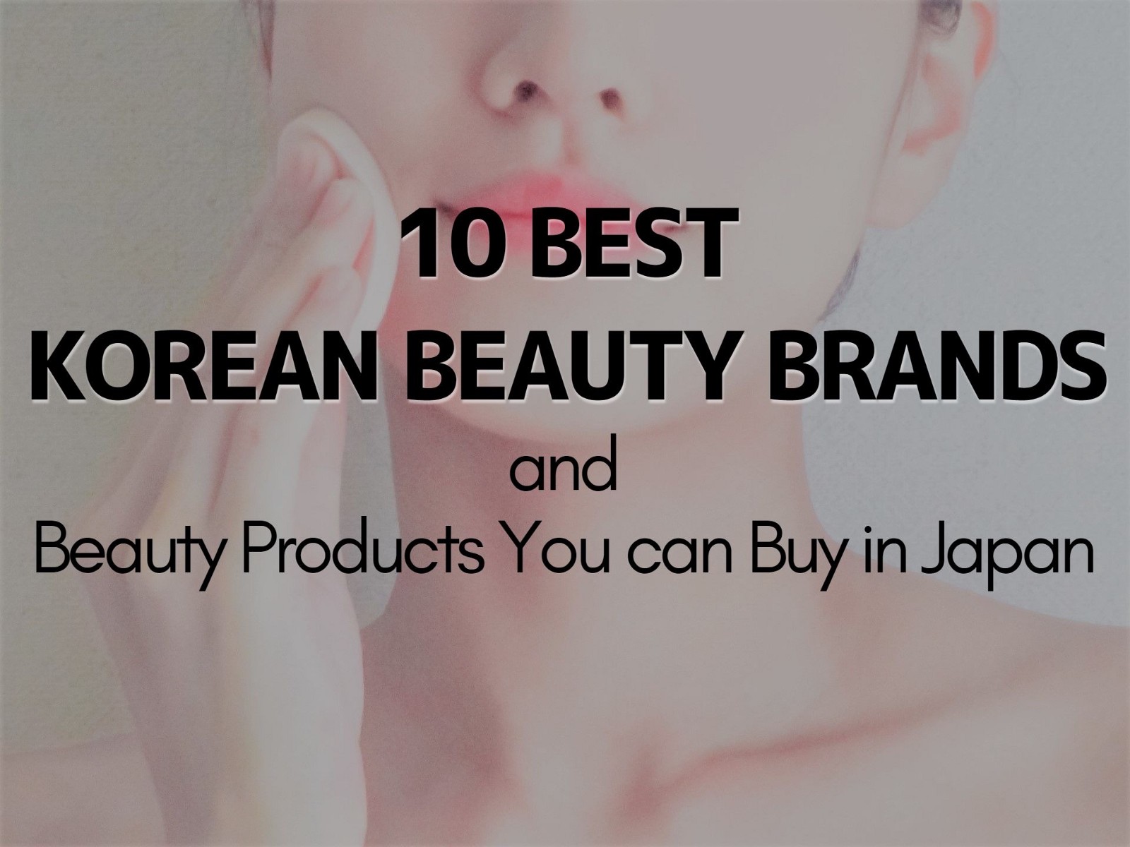 Best Korean Beauty Brands