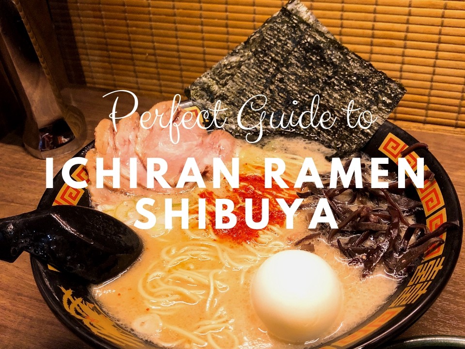 Ichiran Ramen: How to Enjoy Tokyo’s Most Popular Ramen