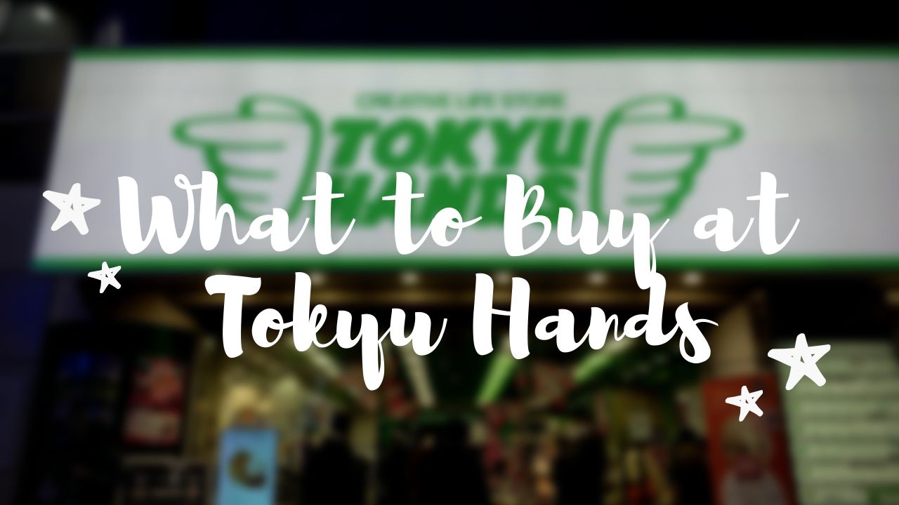 What to buy at Tokyu Hands