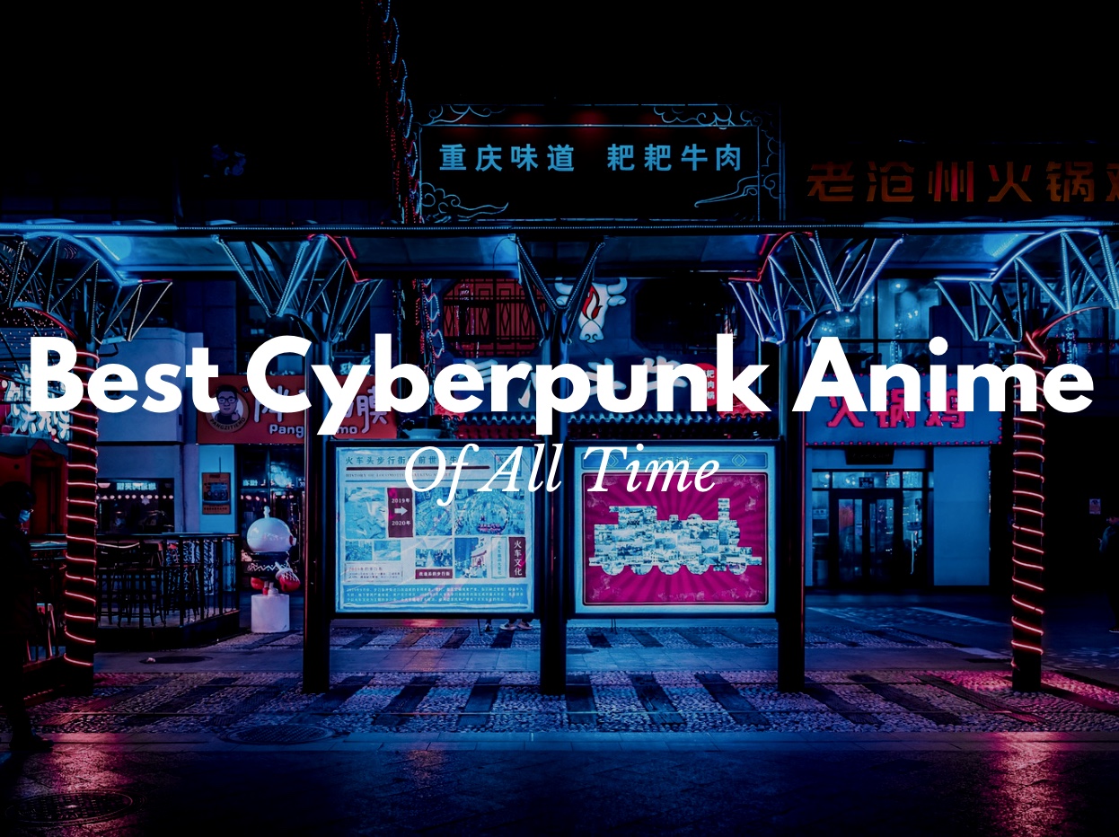 Best Cyberpunk Anime