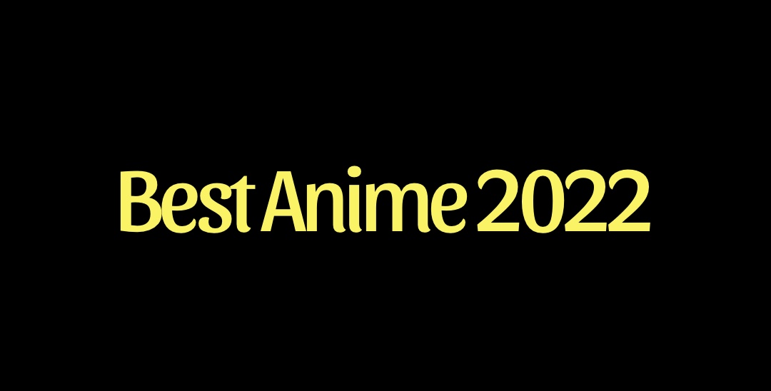 Best Anime of 2022