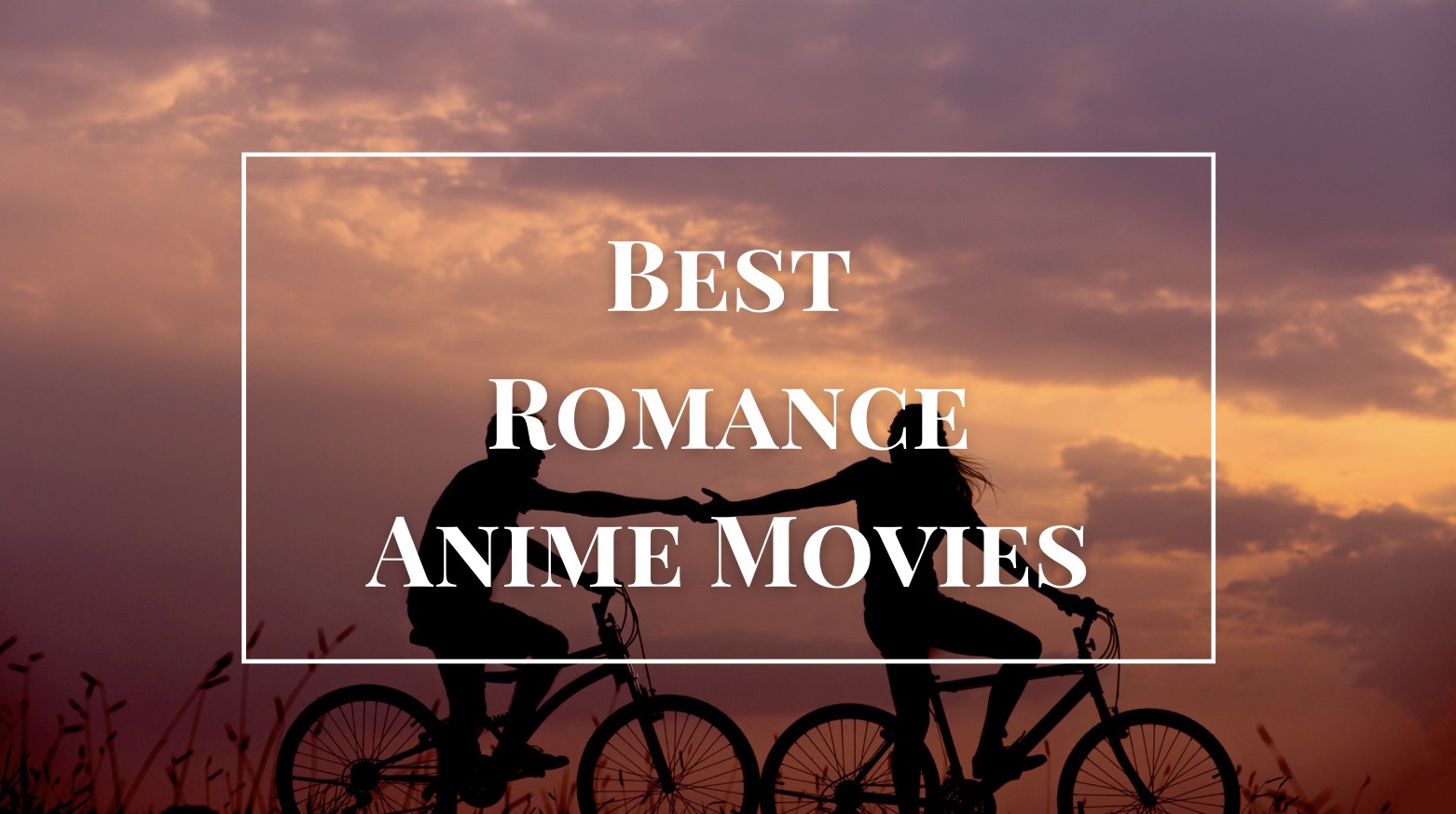 Best Romance Anime Movies